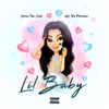 Lil Baby (feat. Nef the Pharaoh ) - Single album lyrics, reviews, download