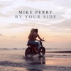 Mike Perry - By Your Side