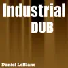 Industrial Dub album lyrics, reviews, download
