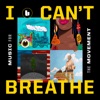 I Can’t Breathe / Music For the Movement - EP