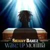 Wake up Momma - Single album lyrics, reviews, download