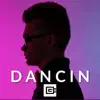 Dancin’ song lyrics