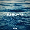 XIBE - Sleep Away