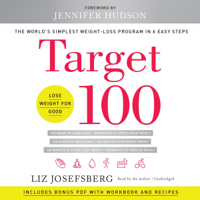 Liz Josefsberg & Jennifer Hudson - Target 100: The World's Simplest Weight-Loss Program in 6 Easy Steps artwork