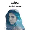 Wave (feat. Masego) - Single album lyrics, reviews, download