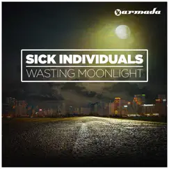 Wasting Moonlight (Radio Edit) - Single by Sick Individuals album reviews, ratings, credits