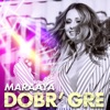 Dobr' gre - Single