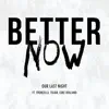 Better Now (feat. Fronzilla, Tilian & Luke Holland) - Single album lyrics, reviews, download