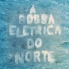 A Bossa Elétrica do Norte