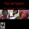 Pop out Cypher (feat. Uriah & Shadi2wavy) - Single album lyrics, reviews, download