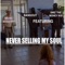 Never Selling My Soul (feat. Bangout) - Smiz the Moneykid lyrics