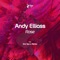 Rose (Eric Senn Remix) - Andy Elliass lyrics