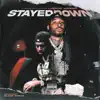 Stayed Down (feat. Slime Krime) - Single album lyrics, reviews, download