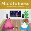 Mindfulness -Background Music for Relaxation album lyrics, reviews, download