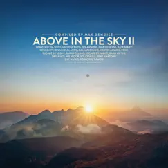Above in the Sky Part.II (Compiled by Max Denoise) by Max Denoise, Solarsoul & Kate Marti album reviews, ratings, credits