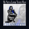 Chankitty - Mi Neva Look Your Man