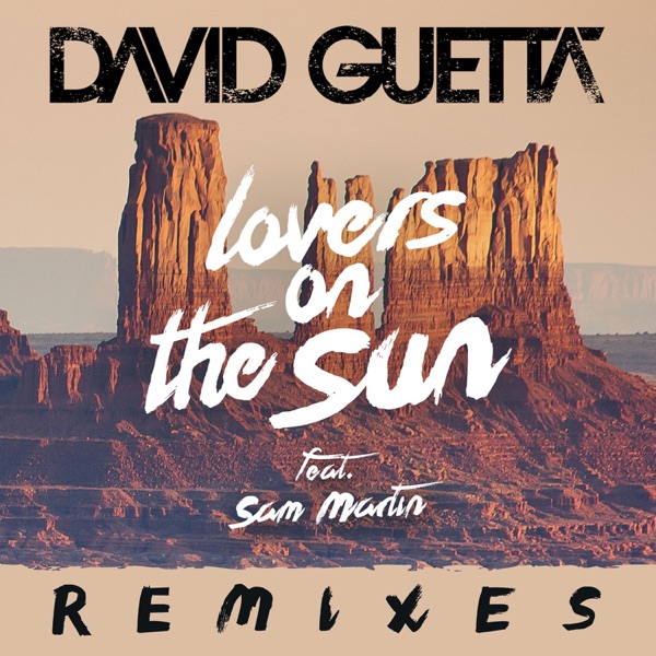 Lovers on the Sun (Remixes) - EP - David Guetta