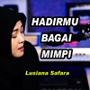 Lusiana Safara & Sodiq Monata - Hadirmu Bagai Mimpi
