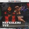 Nefesleri Tut (feat. İmpala) - Lil Turk Muzik lyrics