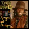 Always an Outlaw album lyrics, reviews, download