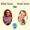 Alfredo Linares Con Ricardo Fuentes album lyrics, reviews, download