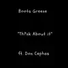 Th?nk About It (feat. Don Cephas) - Single album lyrics, reviews, download