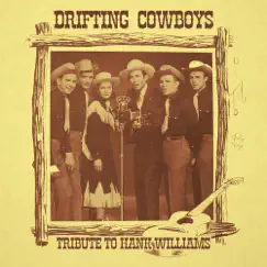 Tribute to Hank Williams by Drifting Cowboys album reviews, ratings, credits