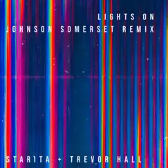 Lights On (Johnson Somerset Remix) Song Lyrics