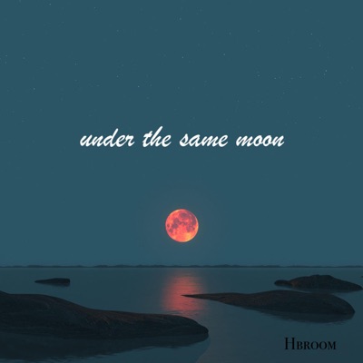 Under The Same Moon Hbroom Shazam