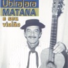 Ubirajara Matana e Seu Violão
