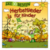 Die 30 besten Herbstlieder für Kinder - Verschiedene Interpreten