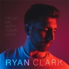 Trust Me with Your Love - Single