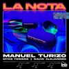 La Nota by Manuel Turizo, Rauw Alejandro, Myke Towers iTunes Track 1