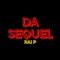 Da Sequel - Rai P lyrics