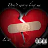 Don't Worry Bout Me - Single album lyrics, reviews, download