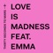 Love Is Madness (feat. Emma) - Single
