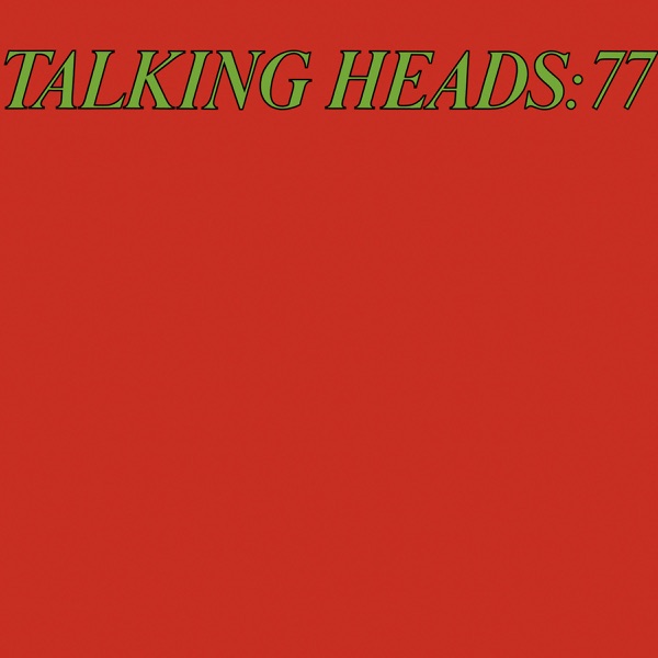 Talking Heads 77 (Deluxe Version) - Talking Heads