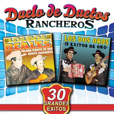 Duelo de Duetos Rancheros "30 Éxitos" - Los Dos Oros
