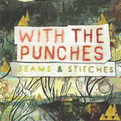Seams & Stitches by With the Punches album reviews, ratings, credits