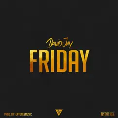 Friday (feat. Mistah Mez) - Single by FlipTunesMusic & David Jay album reviews, ratings, credits