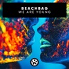 We Are Young by Beachbag iTunes Track 1