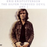 Kris Kristofferson - Loving Her Was Easier (Than Anything I'll Ever Do Again)