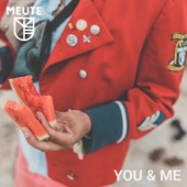 MEUTE - You & Me
