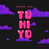 Stream & download Tu Ni Yo