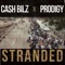 Stranded (feat. Cash Bilz & Prodigy) - DJ Blkluos lyrics
