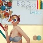 Big D and the Kids Table - I,I,I,