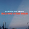 Hold You In the Warm - Single