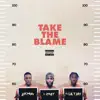 Take the Blame (feat. Lil Tjay) - Single album lyrics, reviews, download