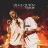 Dime Quien - Single album lyrics, reviews, download