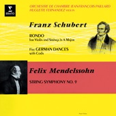 Schubert: Rondo for Violin and Strings, D. 438 & German Dances, D. 90 - Mendelssohn: String Symphony No. 9 artwork